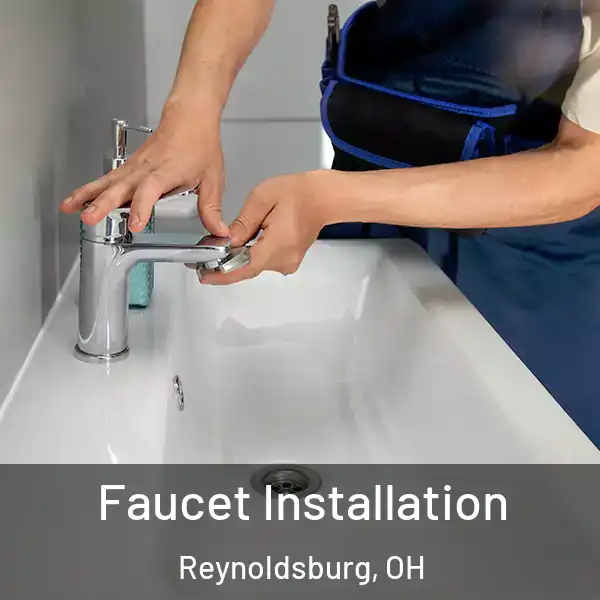  Faucet Installation Reynoldsburg, OH