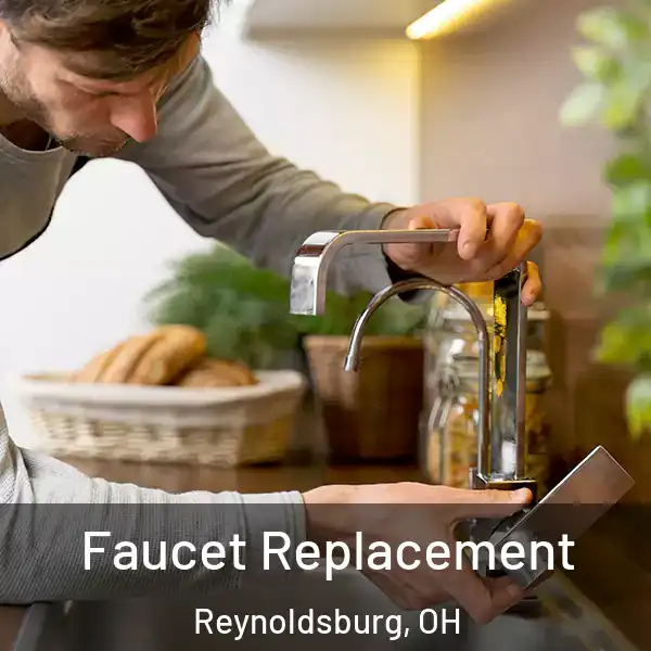  Faucet Replacement Reynoldsburg, OH