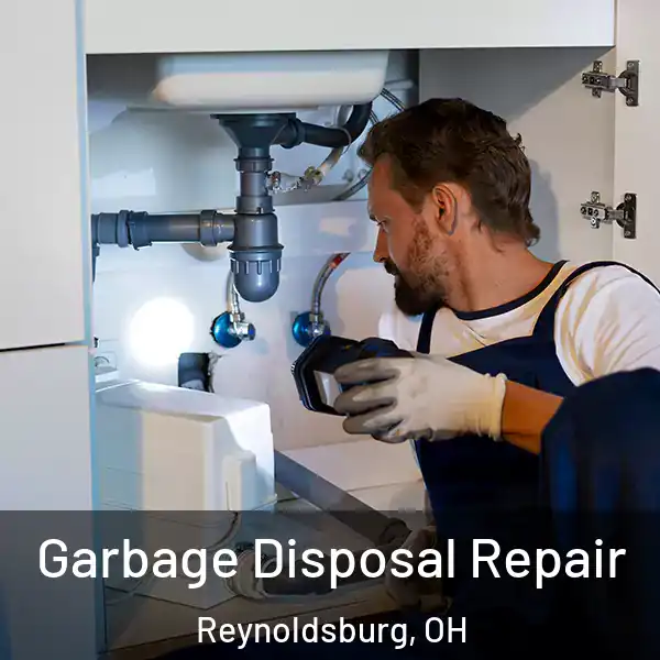  Garbage Disposal Repair Reynoldsburg, OH