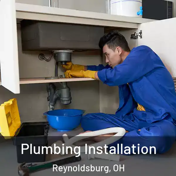  Plumbing Installation Reynoldsburg, OH
